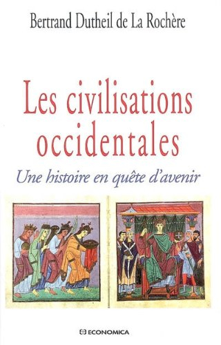 Les civilisations occidentales : une histoire en quête d'avenir