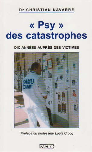 Psy des catastrophes : dix années auprès des victimes