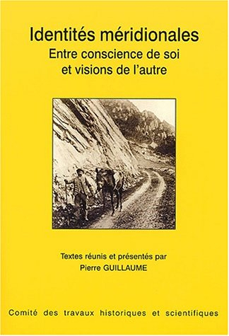 Identités méridionales, entre conscience de soi et visions de l'autre : actes du 126e Congrès nation