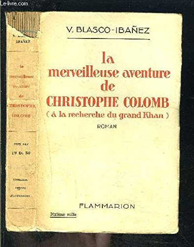 la merveilleuse aventure de christophe colomb ( a la recherche du grand khan ).