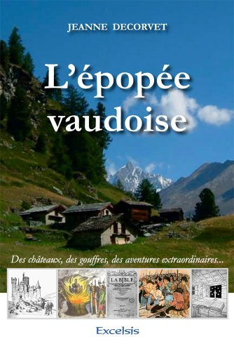 L'épopée vaudoise : des châteaux, des gouffres, des aventures extraordinaires...