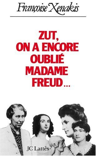 Zut, on a encore oublié madame Freud...