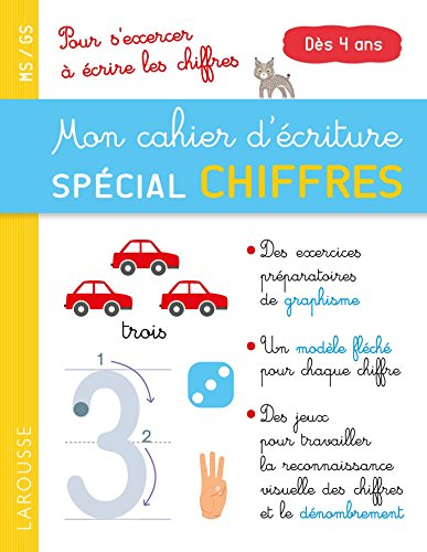 Mon cahier d'écriture spécial chiffres : MS-GS, dès 4 ans : pour s'exercer à écrire les chiffres