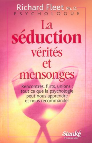 La séduction : vérités et mensonges