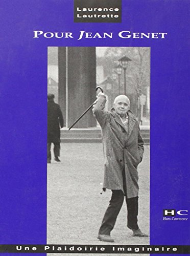 Pour Jean Genet : une plaidoirie imaginaire