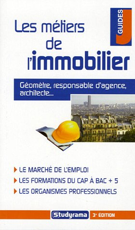 Les métiers de l'immobilier : géomètre, responsable d'agence, architecte...