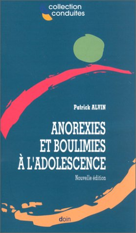 Anorexies et boulimies à l'adolescence