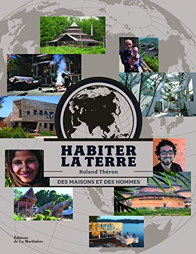 Habiter la terre : des maisons et des hommes