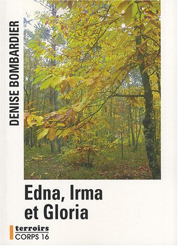 Edna, Irma et Gloria