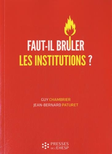 Faut-il brûler les institutions ? : dangers et confusions de l'idéologie marchande dans le monde méd