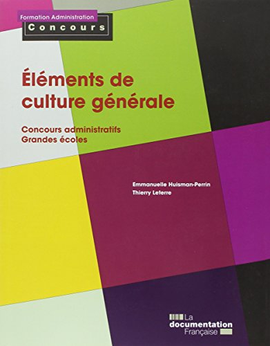 Eléments de culture générale : concours administratifs, grandes écoles