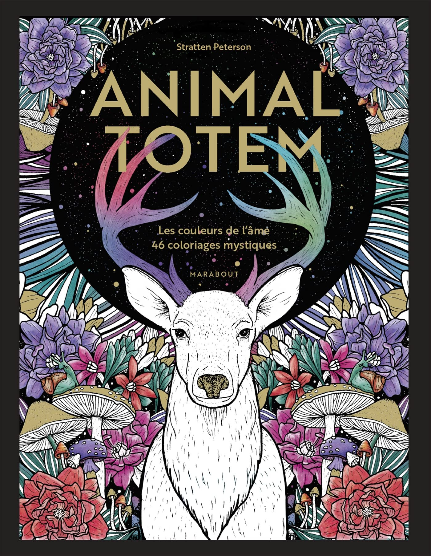 Animal Totem : Les couleurs de l'âme : 46 coloriages mystiques