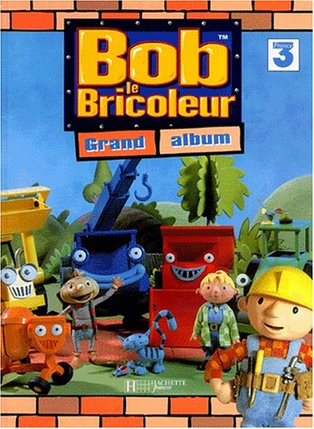 Bob le bricoleur : grand album