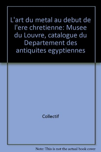 L'art du métal au début de l'ère chrétienne