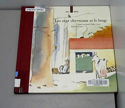 Les sept chevreaux et le loup : d'après un conte populaire