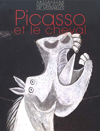 Picasso et le cheval : 1881-1973