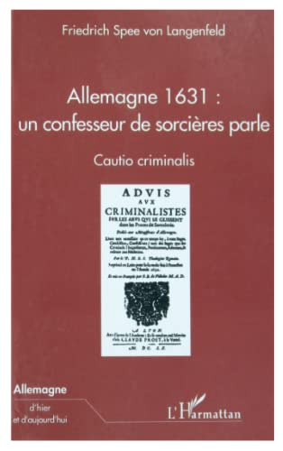 Allemagne 1631 : un confesseur de sorcières parle : cautio criminalis