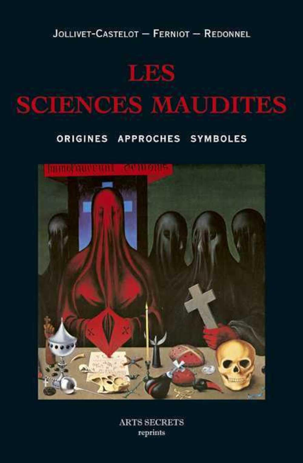 Les sciences maudites : Origines, approches, symboles