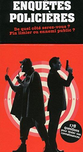 Enquêtes policières : de quel côté serez-vous ? Fin limier ou ennemi publlic ? : 178 questions pour 