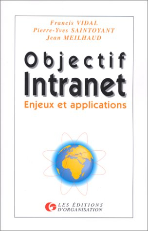 Objectif Intranet : enjeux et applications