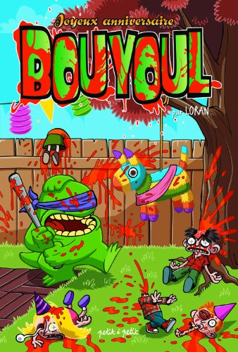 Les aventures de Bouyoul. Joyeux anniversaire, Bouyoul