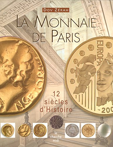 La Monnaie de Paris : 12 siècles d'histoire
