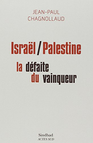 Israël-Palestine : la défaite du vainqueur