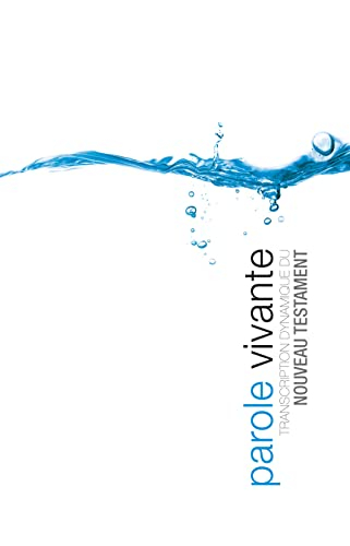 Parole vivante : transcription dynamique du Nouveau Testament