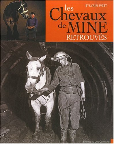 Les chevaux de mine retrouvés