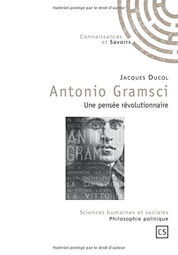 Antonio Gramsci : une pensée révolutionnaire