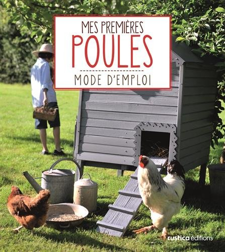 Mes premières poules : mode d'emploi