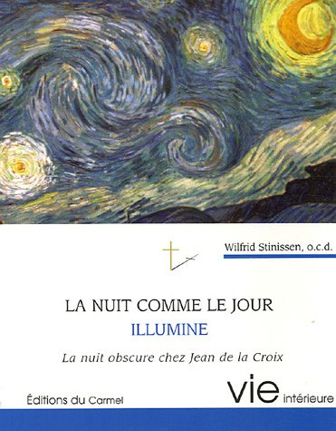 La nuit comme le jour illumine : La nuit obscure chez Jean de la Croix