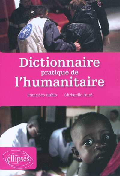 Dictionnaire pratique de l'humanitaire