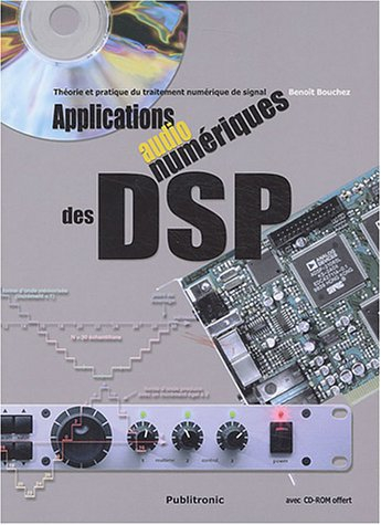 Applications audionumériques des DSP : théorie et pratique du traitement numérique du son