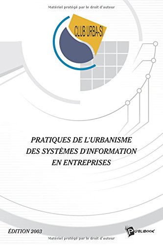 Pratiques de l'urbanisme des systèmes d'information en entreprises
