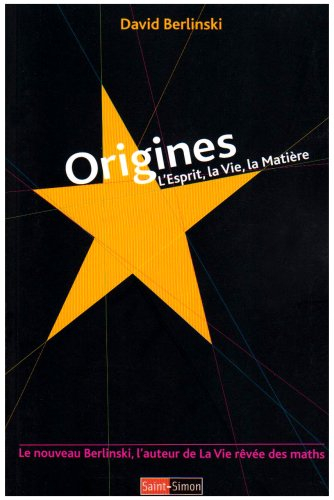 Origines : l'esprit, la vie, la matière
