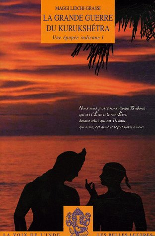 La grande guerre du Kurukshetra : une épopée indienne. Vol. 1