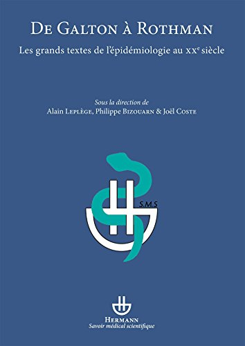 De Galton à Rothman : les grands textes de l'épidémiologie au XXe siècle