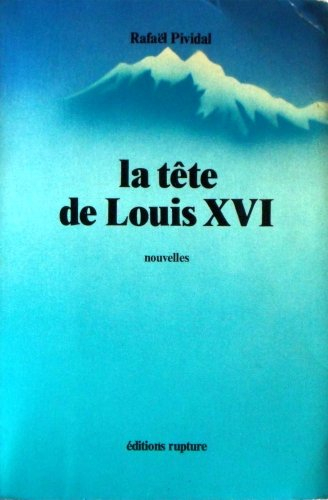 La Tête de Louis XVI : Nouvelles