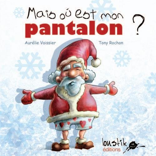 Mais où est mon pantalon ?