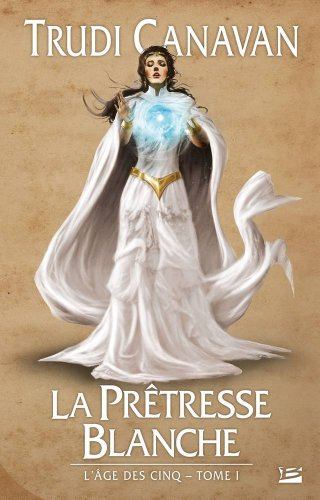 L'âge des cinq. Vol. 1. La prêtresse blanche