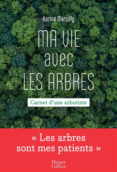 Ma vie avec les arbres : carnets d'une arboriste