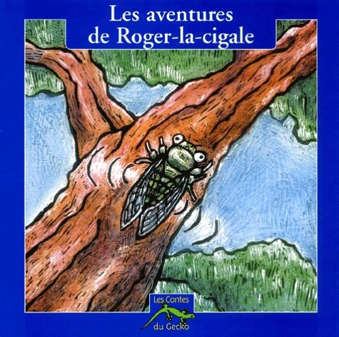 Les aventures de Roger-la-cigale