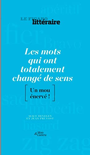 Les mots qui ont totalement changé de sens : un mou énervé !