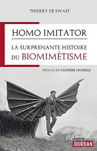 Homo imitator : la surprenante histoire du biomimétisme