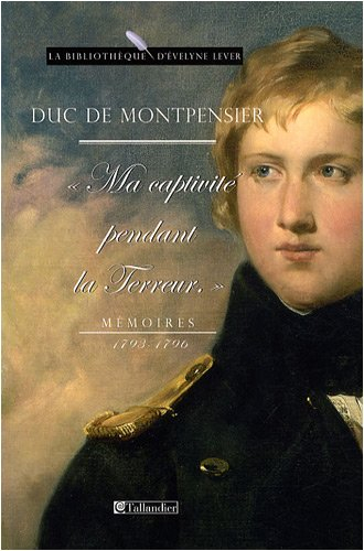 Ma captivité pendant la Terreur : mémoires, 1793-1796