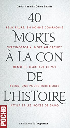 Les morts mystérieuses de l'histoire de France : vol. 1 & 2
