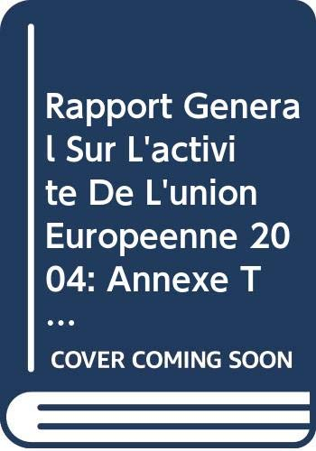 Rapport général sur l'activité de l'Union européenne 2004: Annexe technique