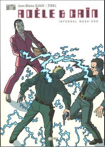 Adèle et Caïn. Vol. 1. Infernal week-end