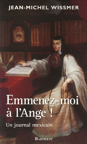 Emmenez-moi à l'Ange ! : un journal mexicain